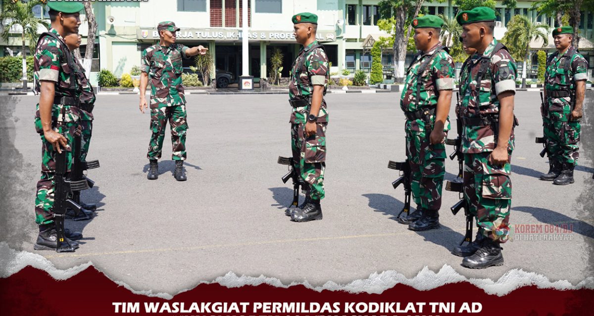 Tim Waslakgiat Permildas Kodiklat TNI AD Kunjungi Korem 084/BJ