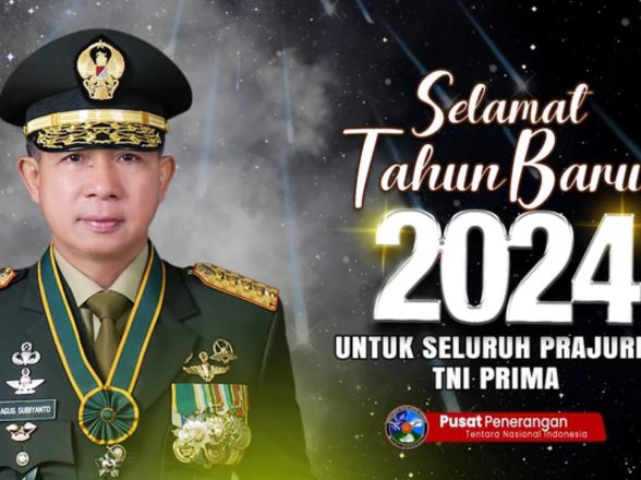 Panglima TNI Jenderal TNI Agus Subiyanto, mengucapkan Selamat Tahun Baru 2024 kepada seluruh Prajurit dan PNS TNI