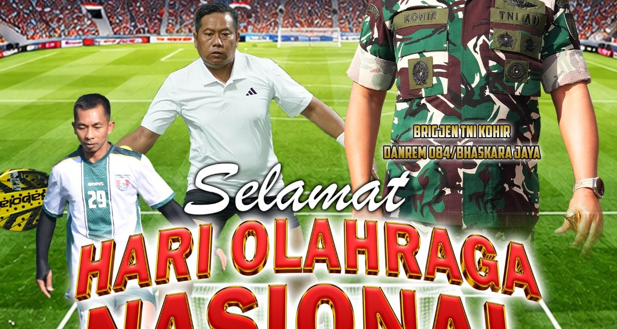 Komandan Korem 084/Bhaskara Jaya mengucapkan : SELAMAT HARI OLAHRAGA NASIONAL